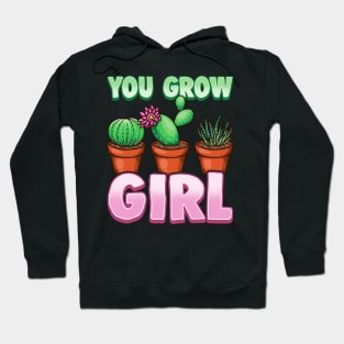 You Grow Girl Gardening Pun Planting Succulents Hoodie